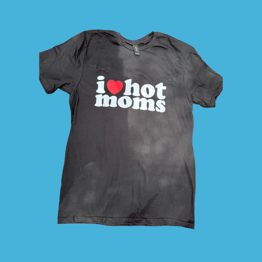 I Love Hot Moms T-Shirt