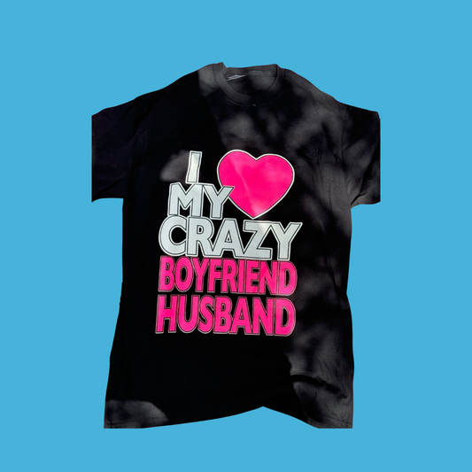 I Love My Crazy Boyfriend Husband T-Shirt